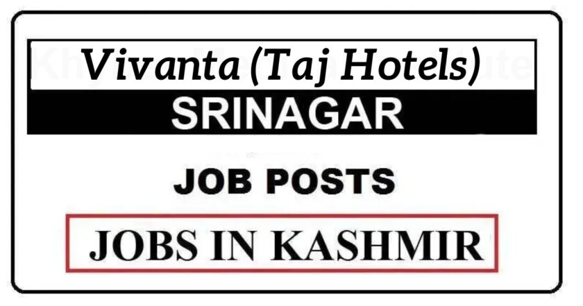 Vivanta (Taj Hotels) Srinagar Jobs Recruitment 2021