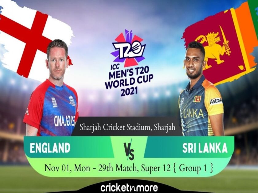 T20 World Cup: England vs Sri Lanka Tonight in Super 12 clash.