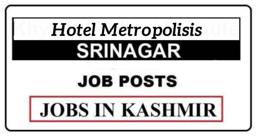 Hotel Metropolisis Srinagar Jobs Recruitment 2021