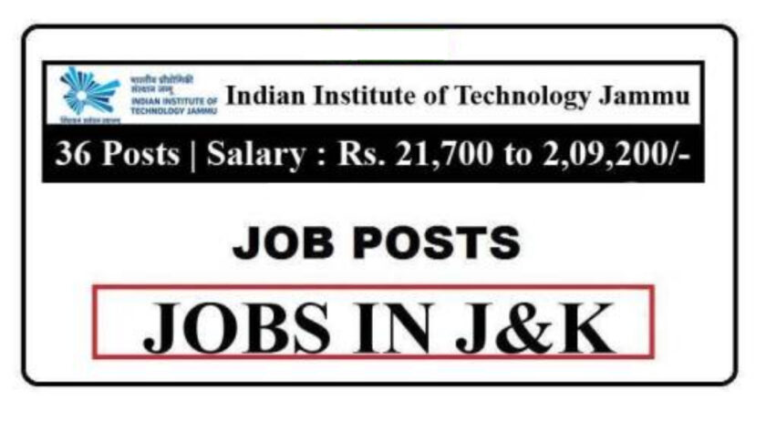 36 Posts – IIT Jammu Jobs Recruitment 2021