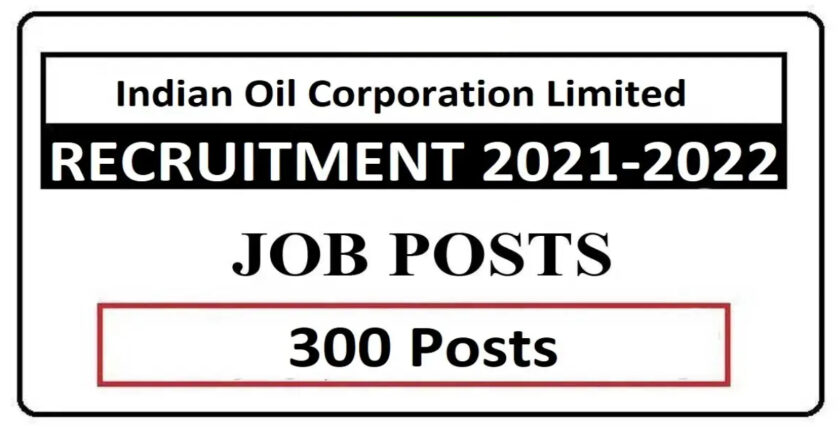 300 Posts | Indian Oil Corporation Limited Apprentice Recruitment 2021