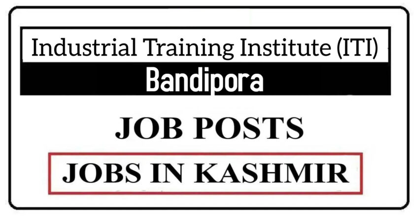 Industrial Training Institute (ITI) Bandipora Job Recruitment 2021