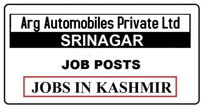 Arg Automobiles Private Ltd Srinagar Jobs Recruitment 2021