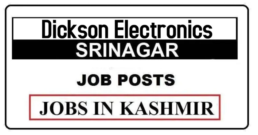 Dickson Electronics Srinagar Jobs Recruitment 2021