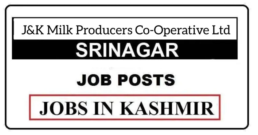 J&K Milk Producers Co-Operative Ltd Jobs Recruitment 2021