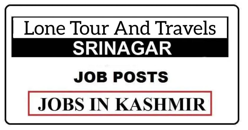 Lone Tour And Travels Srinagar Job Recruitment 2021