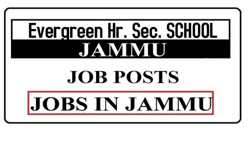 Evergreen Hr. Sec. SCHOOL Jobs Recruitment 2021