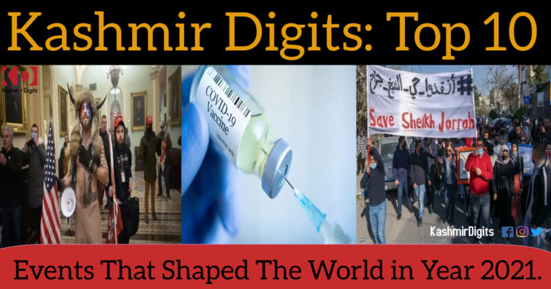 Kashmir Digits: Top 10 Events That Shaped The World in Year 2021.