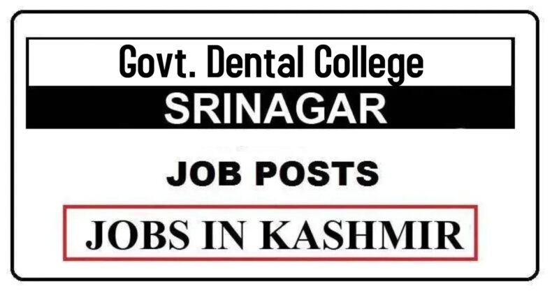 Govt. Dental College Srinagar Job recruitment