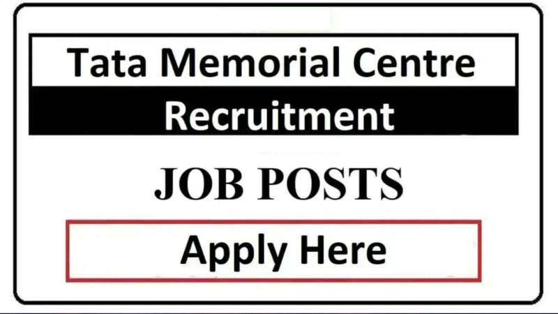 Tata Memorial Centre Job Recruitment