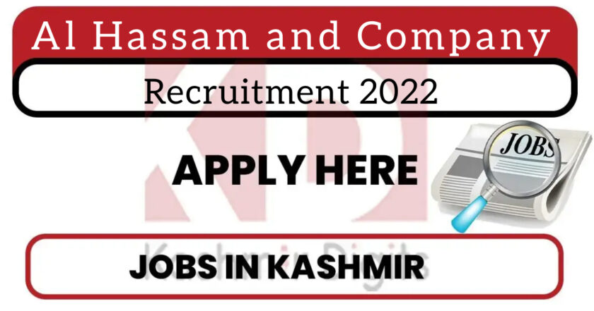 Al Hassam and Company Recruitment 2022.