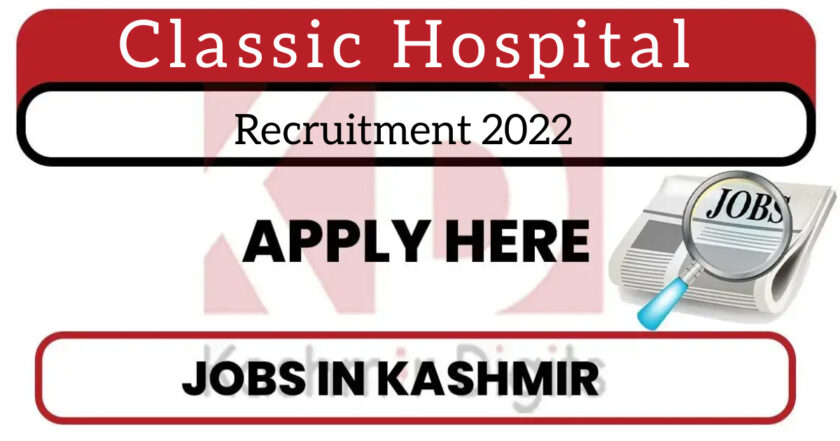 Classic Hospital Recruitment 2022.￼