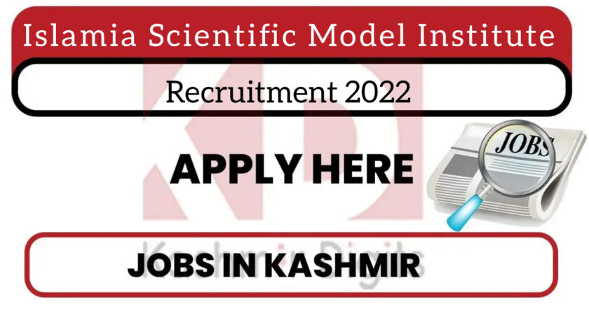 Islamia Scientific Model Institute Srinagar Jobs Recruitment 2022