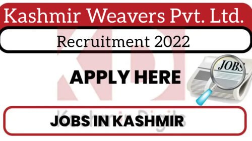 Kashmir Weavers Pvt. Ltd. Recruitment 2022.Kashmirdigits