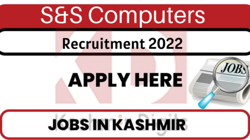 S&S Computers Recruitment 2022. Kashmirdigits