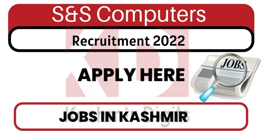 S&S Computers Recruitment 2022.