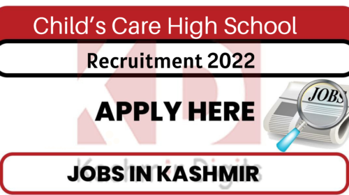 Child’s Care High School Recruitment 2022 kashmirdigits