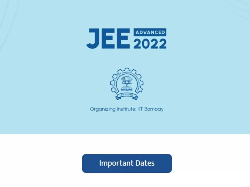 JEE (Advanced) 2022 Last Date Extended Notification.