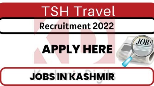 TSH Travel Srinagar Jobs Recruitment 2022. kashmirdigits