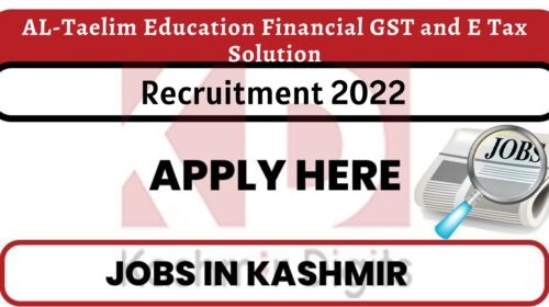 AL-Taelim Education Financial GST and E Tax Solution Srinagar Jobs Recruitment 2022. kashmirdigits