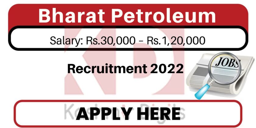 Bharat Petroleum Recruitment 2022.