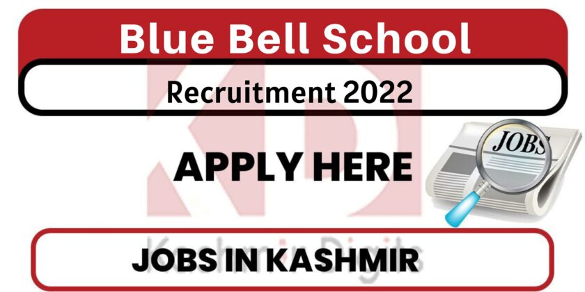 Bluebells  School Srinagar Jobs recruitment 2022.