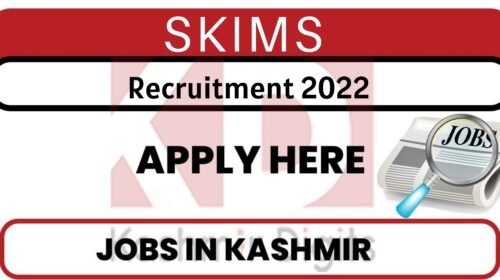 SKIMS Recruitment 2022. kashmirdigits