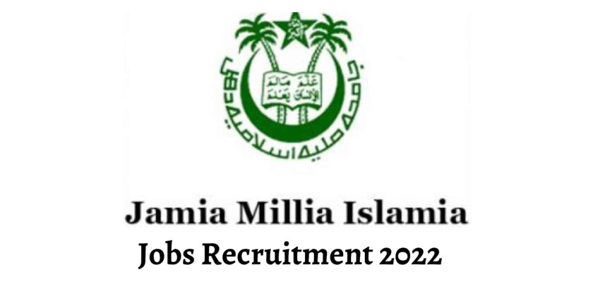 Jamia Millia Islamia Job Recruitment 2022.