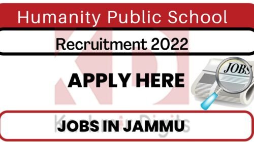 Humanity Public School Jammu Jobs Recruitment 2022. kashmirdigits