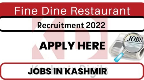 Fine Dine Restaurant Srinagar Jobs Recruitment 2022. kashmirdigits