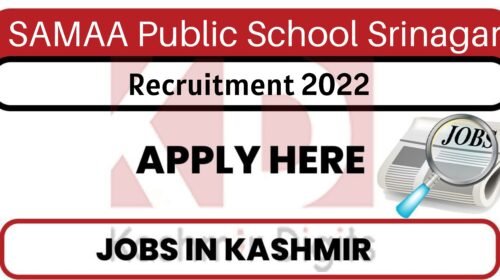 SAMAA Public School Srinagar Jobs Recruitment 2022. kashmirdigits