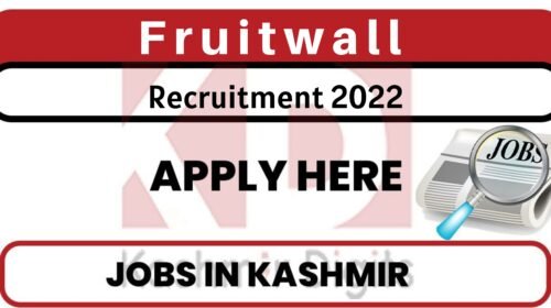 Fruitwall Srinagar Job Recruitment 2022. kashmirdigits