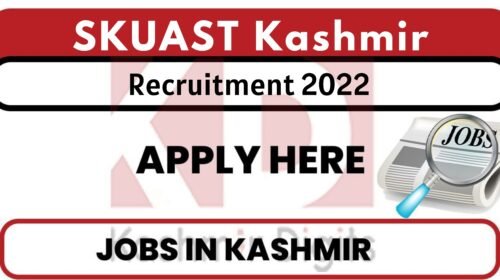 SKUAST Kashmir Jobs Recruitment 2022. kashmirdigits