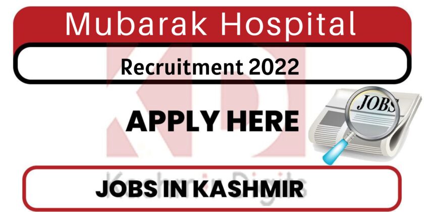 Mubarak Hospital Job Recruitment 2022.