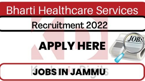 Bharti Healthcare Services Jobs Recruitment 2022. kashmirdigits