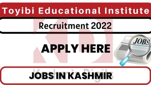 Toyibi Educational Institute Srinagar Jobs Recruitment 2022. kashmirdigits