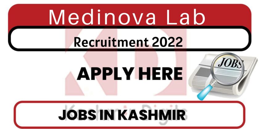 Medinova Lab Kashmir Jobs Recruitment 2022.