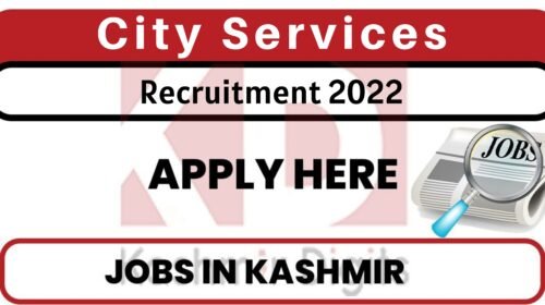 City Services Srinagar Jobs Recruitment 2022. kashmirdigits