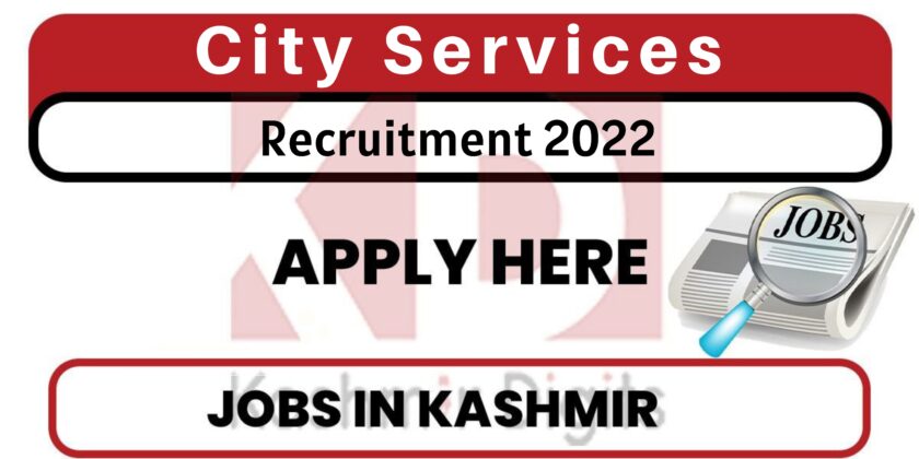 City Services Srinagar Jobs Recruitment 2022.