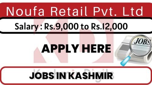 Noufa Retail Pvt. Ltd. Job Recruitment 2022. kashmirdigits