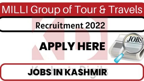 MILLI Group of Tour & Travels Recruitment 2022. kashmirdigits