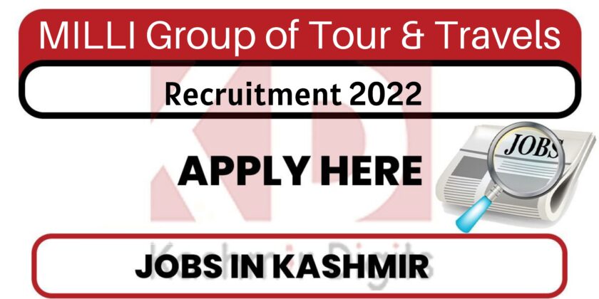 MILLI Group of Tour & Travels Recruitment 2022.