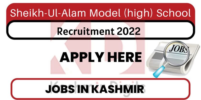 Sheikh-Ul-Alam Model (high) School Jobs Recruitment 2022.