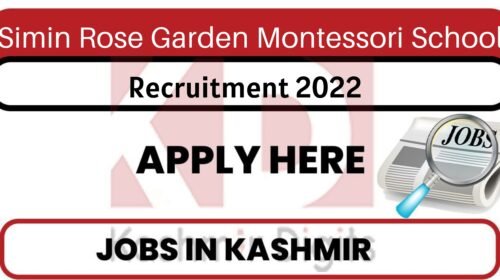Simin Rose Garden Montessori School Jobs Recruitment 2022. kashmirdigits