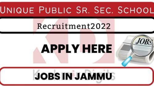 Unique Public Sr. Sec. School Recruitment 2022. kashmirdigits