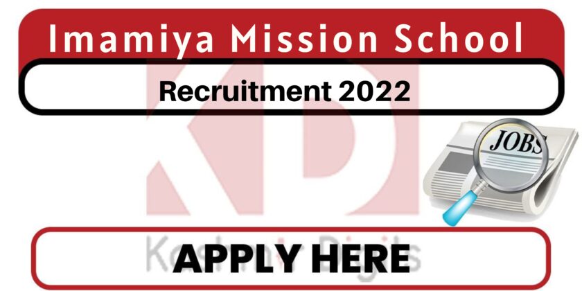 Imamiya Mission School Recruitment 2022.