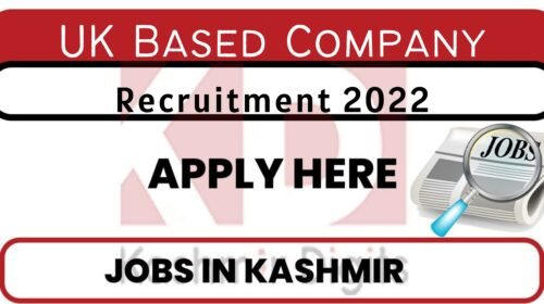 UK Based Company Job Recruitment 2022 kashmirdigits