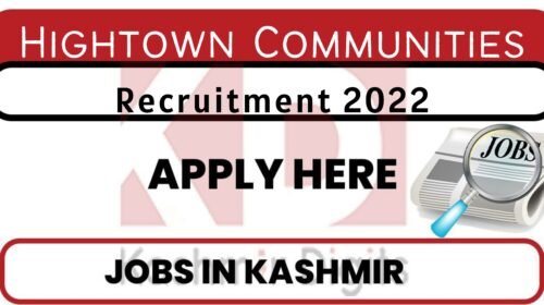 Hightown Communities Jobs recruitment 2022. kashmirdigits