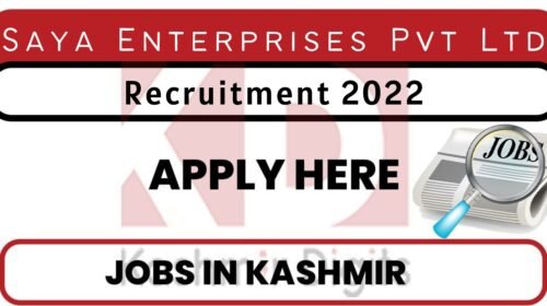 Saya Enterprises Pvt Ltd Jobs Recruitment 2022. kashmirdigits