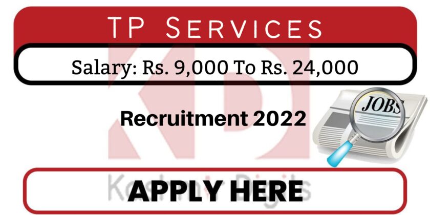 TP Services Recruitment 2022.